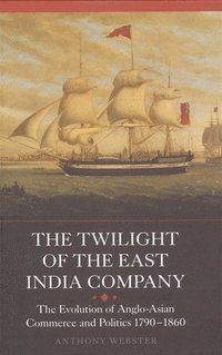 bokomslag The Twilight of the East India Company