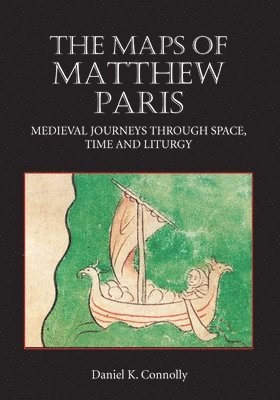 Daniel Connolly, Daniel K. Connolly - Maps of Matthew Paris, Inbunden