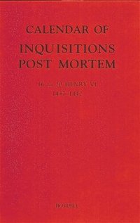 bokomslag Calendar of Inquisitions Post Mortem and Other Analogous Documents Preserved in the Public Record Office XXV: 16-20 Henry VI (1437-1442)