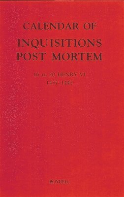 Claire Noble - Calendar of Inquisitions Post Mortem and Other Analogous Documents Preserved in the Public Record Office XXV: 16-20 Henry VI (1437-1442), Inbunden