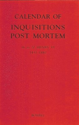 bokomslag Calendar of Inquisitions Post Mortem and other Analogous Documents preserved in the Public Record Office XXV: 16-20 Henry VI (1437-1442)