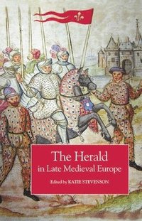 bokomslag The Herald in Late Medieval Europe