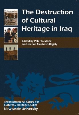 bokomslag The Destruction of Cultural Heritage in Iraq