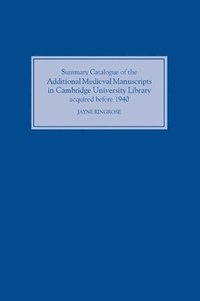 bokomslag Summary Catalogue of the Additional Medieval Manuscripts in Cambridge University Library acquired before 1940