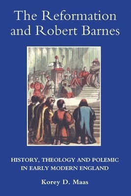 bokomslag Reformation and Robert Barnes