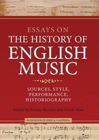 bokomslag Essays on the History of English Music in Honour of John Caldwell