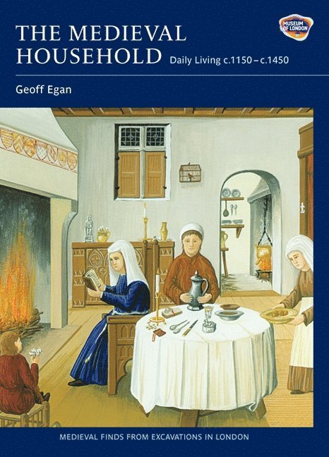 Geoff Egan - Medieval Household, Inbunden