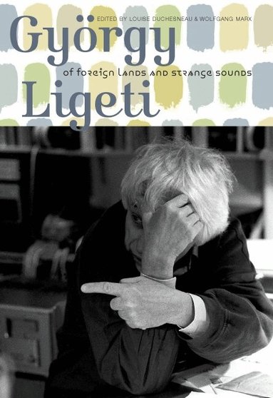 Louise Duchesneau, Wolfgang Marx - György Ligeti, Inbunden