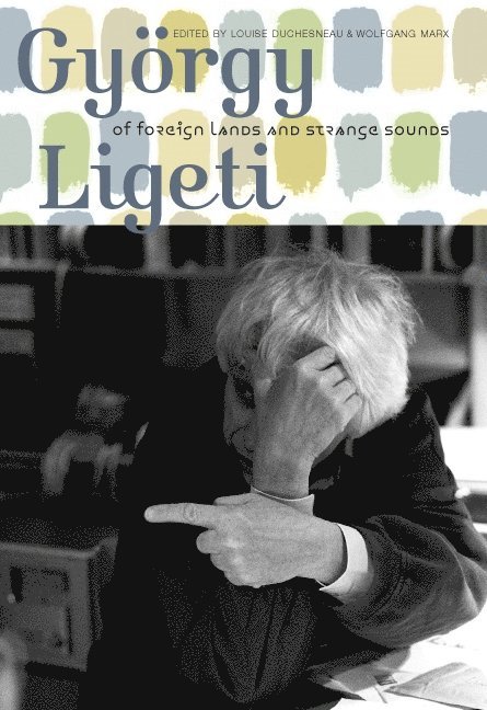 Louise Duchesneau, Wolfgang Marx - György Ligeti, Inbunden
