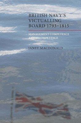 The British Navy's Victualling Board, 1793-1815 1
