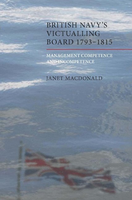 The British Navy's Victualling Board, 1793-1815 1