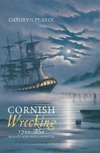 bokomslag Cornish Wrecking, 1700-1860
