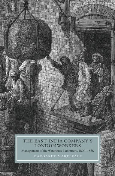 Margaret Makepeace - East India Company's London Workers, Inbunden