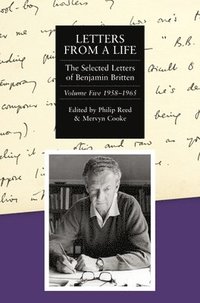 bokomslag Letters from a Life: The Selected Letters of Benjamin Britten, 1913-1976