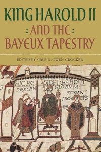 bokomslag King Harold II and the Bayeux Tapestry: 3