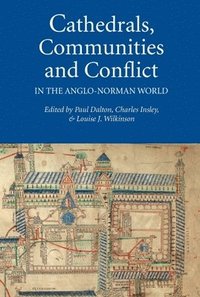 bokomslag Cathedrals, Communities and Conflict in the Anglo-Norman World