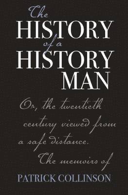 bokomslag The History of a History Man