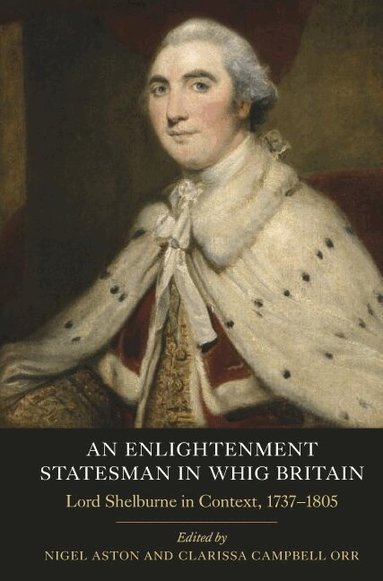Nigel Aston, Clarissa Campbell Orr - Enlightenment Statesman in Whig Britain, Inbunden