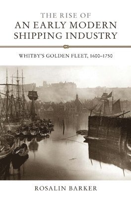 The Rise of an Early Modern Shipping Industry 1