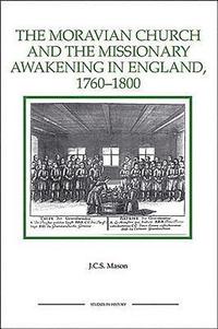 bokomslag The Moravian Church and the Missionary Awakening in England, 1760-1800
