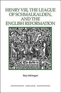 bokomslag Henry VIII, the League of Schmalkalden, and the English Reformation