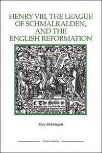 bokomslag Henry VIII, the League of Schmalkalden, and the English Reformation