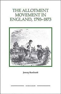 bokomslag The Allotment Movement in England, 1793-1873