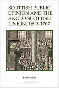 bokomslag Scottish Public Opinion and the Anglo-Scottish Union, 1699-1707