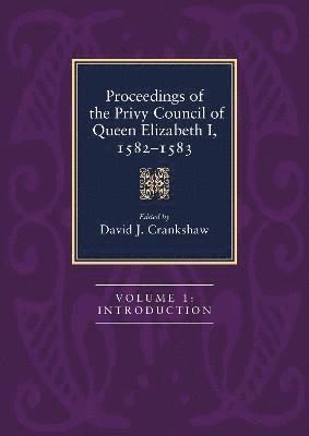 bokomslag Proceedings of the Privy Council of Queen Elizabeth I, 1582-1583