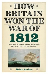 bokomslag How Britain Won the War of 1812
