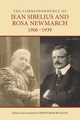 bokomslag The Correspondence of Jean Sibelius and Rosa Newmarch, 1906-1939