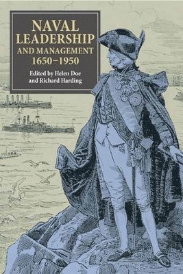Naval Leadership and Management, 1650-1950 1