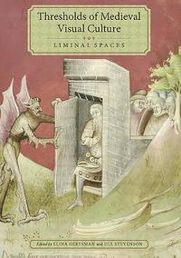 bokomslag Thresholds of Medieval Visual Culture: Liminal Spaces