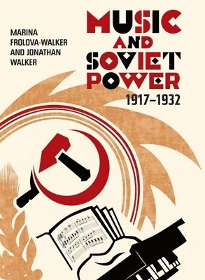 Music and Soviet Power, 1917-1932 1