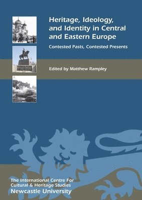 Heritage, Ideology, and Identity in Central and Eastern Europe 1
