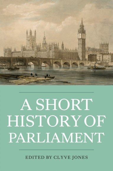 Clyve Jones - Short History of Parliament, Häftad