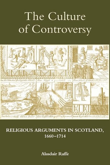 Alasdair Raffe - Culture of Controversy, Inbunden