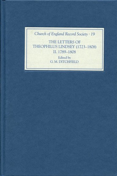 G M Ditchfield - Letters of Theophilus Lindsey (1723-1808), Inbunden