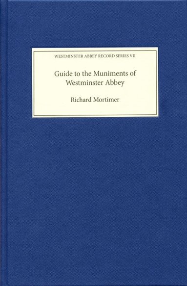 Richard Mortimer - Guide to the Muniments of Westminster Abbey, Inbunden