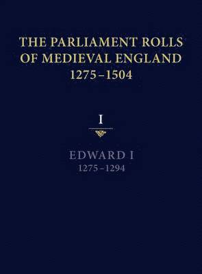 bokomslag The Parliament Rolls of Medieval England, 1275-1504