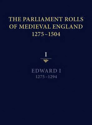 bokomslag The Parliament Rolls of Medieval England, 1275-1504