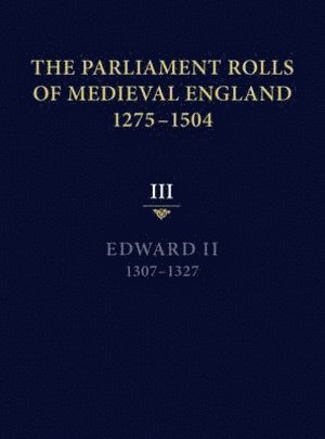 The Parliament Rolls of Medieval England, 1275-1504