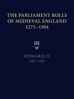 The Parliament Rolls of Medieval England, 1275-1504 1