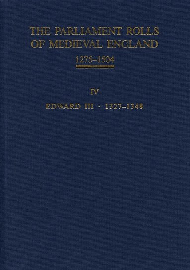 Seymour Phillips, Mark Ormrod - The Parliament Rolls of Medieval England, 1275-1504, Inbunden