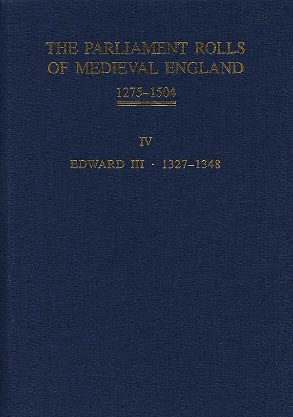 Seymour Phillips, Mark Ormrod - The Parliament Rolls of Medieval England, 1275-1504, Inbunden