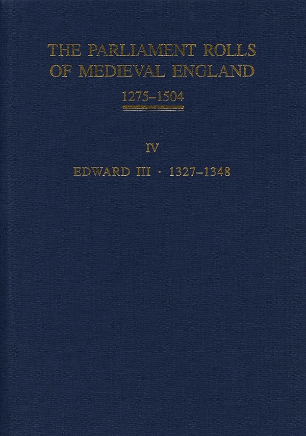 The Parliament Rolls of Medieval England, 1275-1504 1