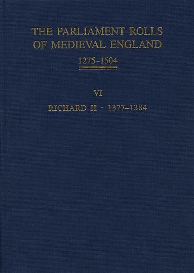 bokomslag The Parliament Rolls of Medieval England, 1275-1504