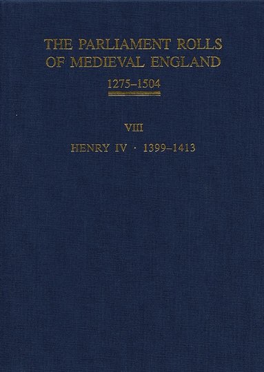 bokomslag The Parliament Rolls of Medieval England, 1275-1504