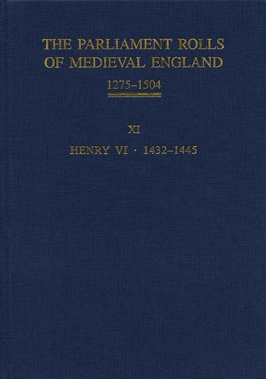 Anne Curry - The Parliament Rolls of Medieval England, 1275-1504, Inbunden