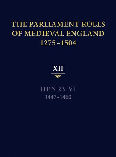 bokomslag The Parliament Rolls of Medieval England, 1275-1504